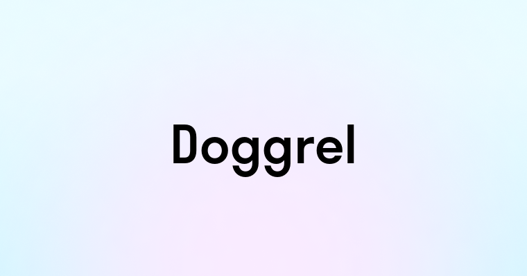 Doggrel