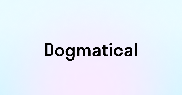 Dogmatical