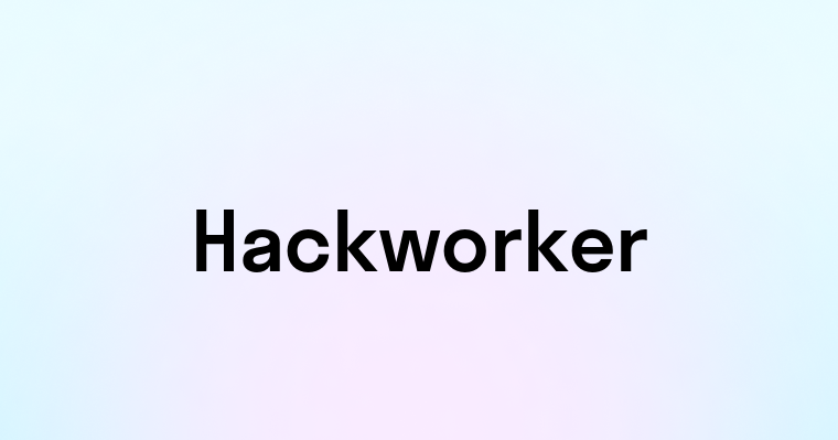 Hackworker