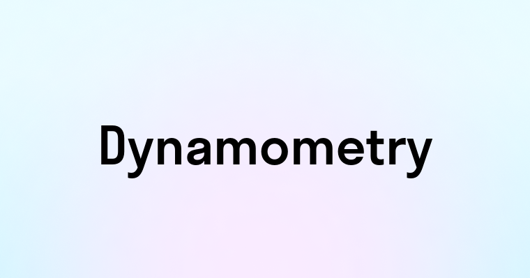 Dynamometry