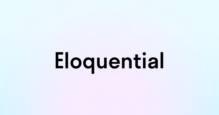 Eloquential