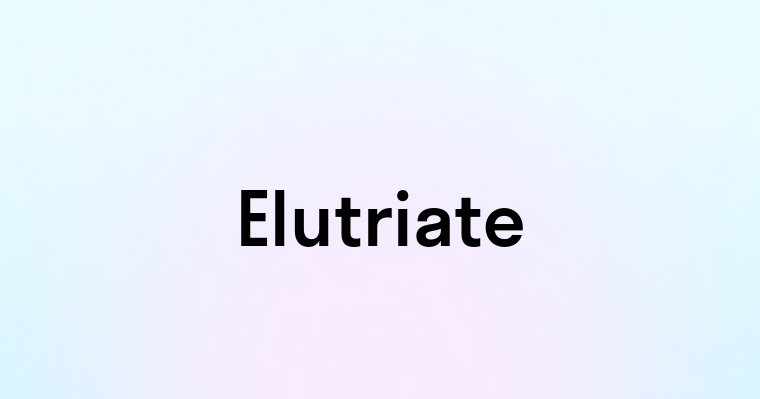 Elutriate