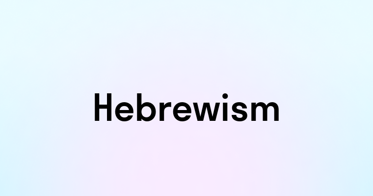 Hebrewism