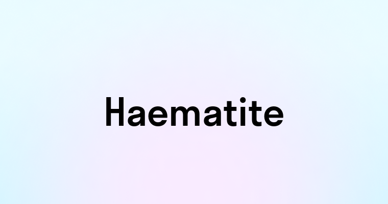 Haematite