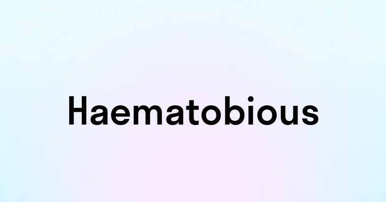 Haematobious