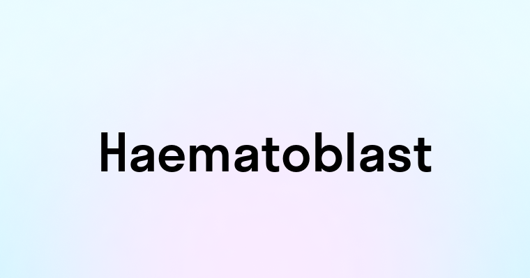 Haematoblast