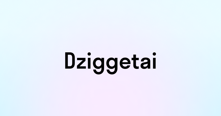 Dziggetai