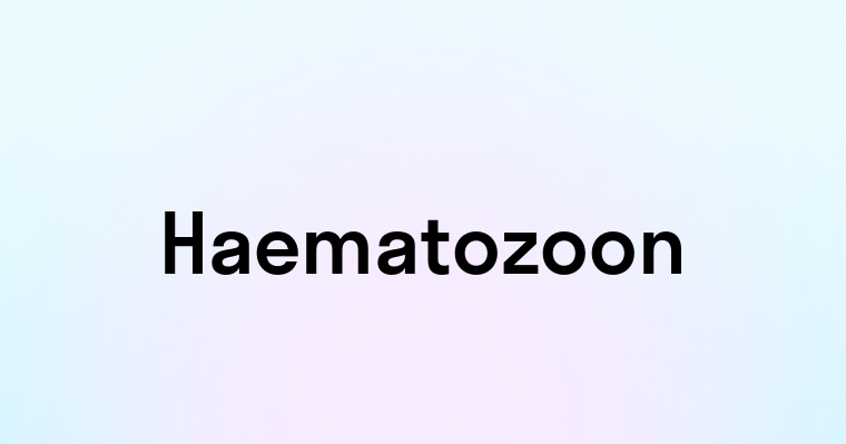 Haematozoon