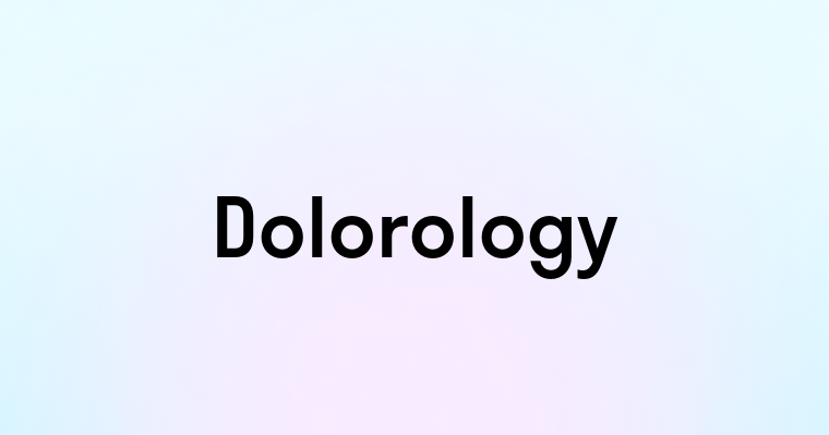 Dolorology