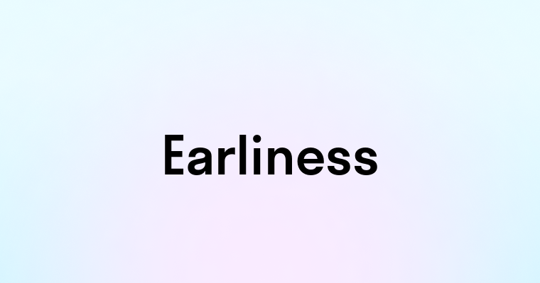 Earliness