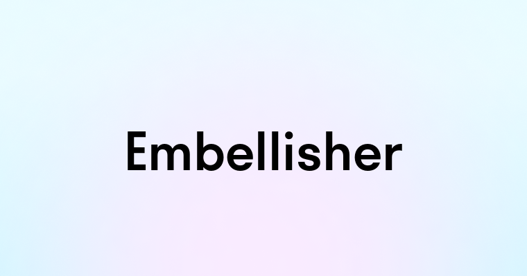 Embellisher