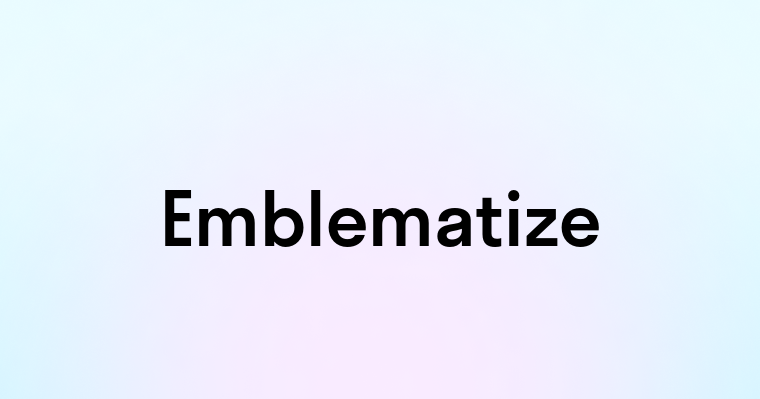 Emblematize