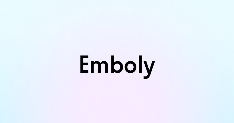 Emboly