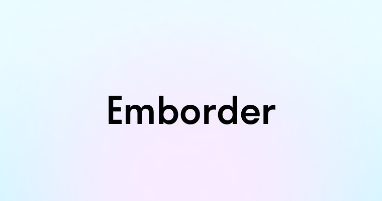 Emborder