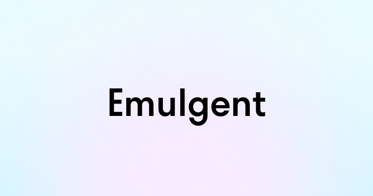 Emulgent