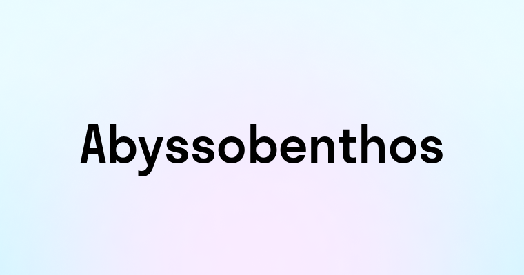 Abyssobenthos