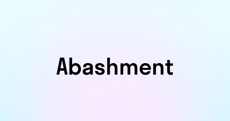 Abashment