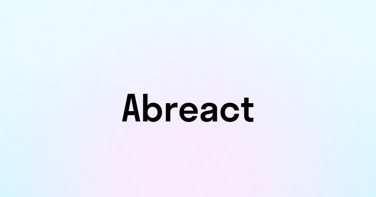 Abreact