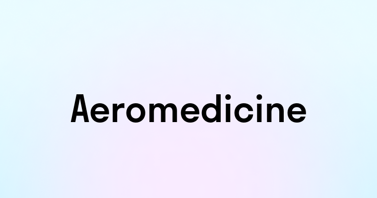 Aeromedicine