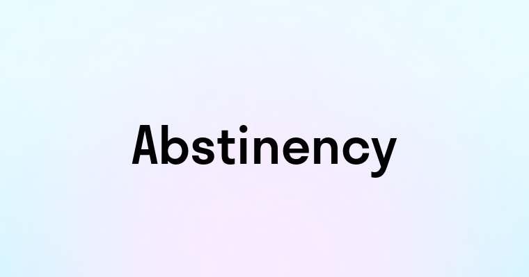 Abstinency