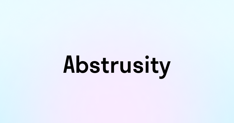 Abstrusity