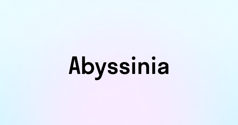 Abyssinia