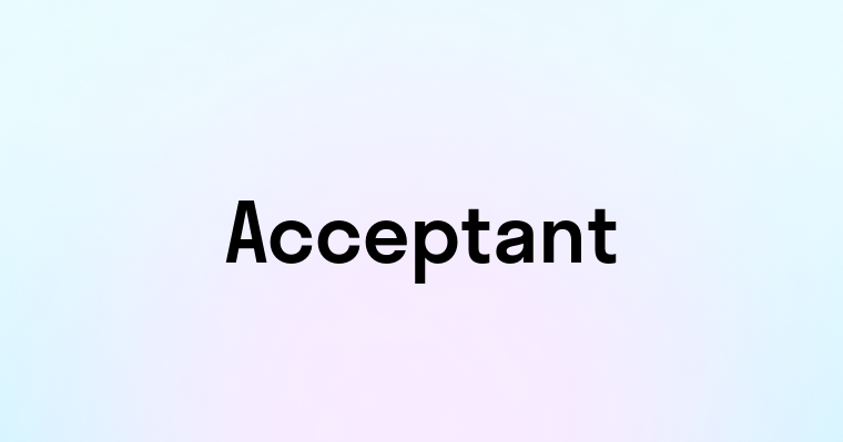 Acceptant