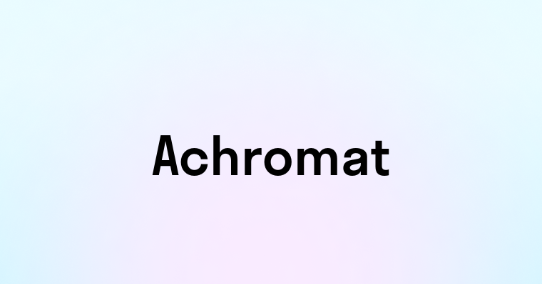 Achromat