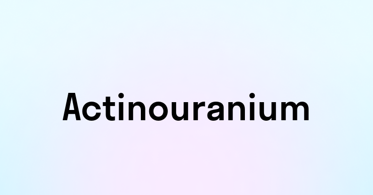 Actinouranium