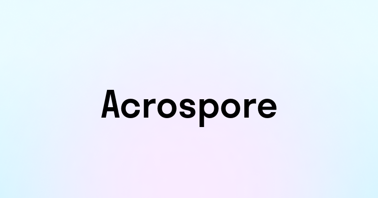 Acrospore