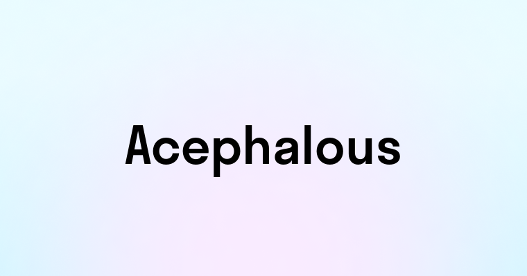 Acephalous