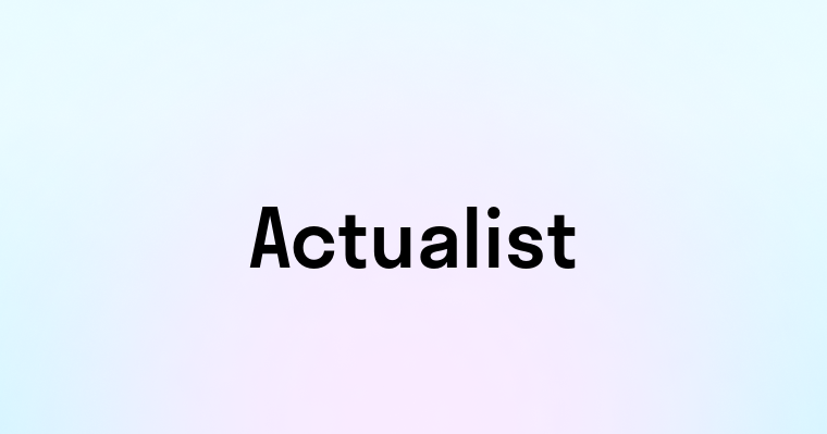 Actualist