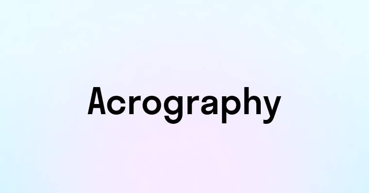 Acrography