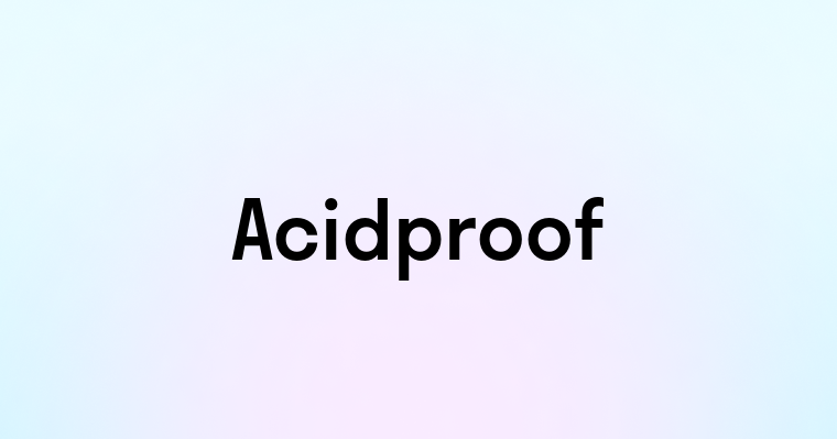 Acidproof