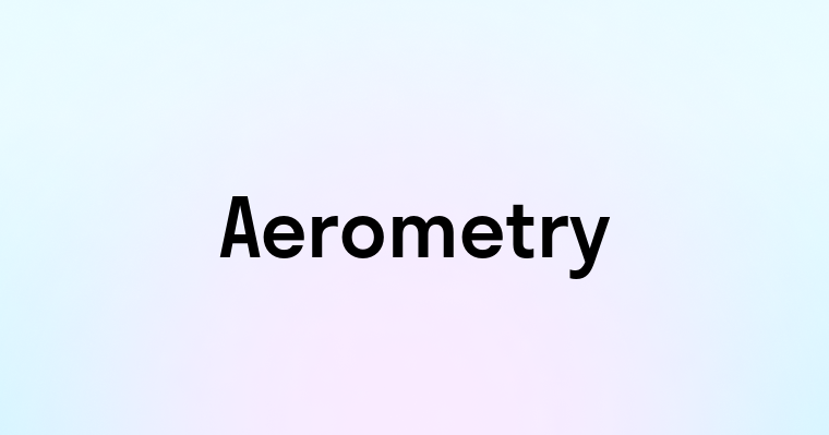 Aerometry