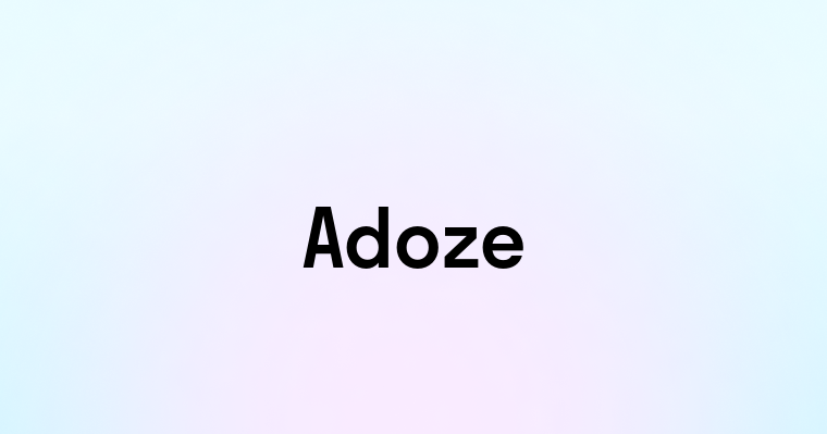 Adoze