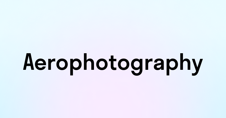 Aerophotography