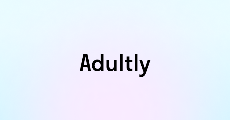 Adultly