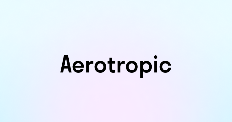 Aerotropic