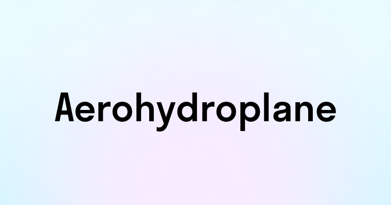 Aerohydroplane