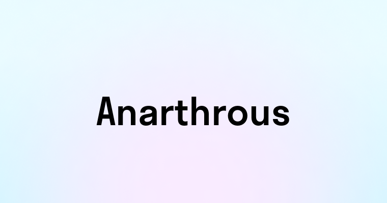 Anarthrous