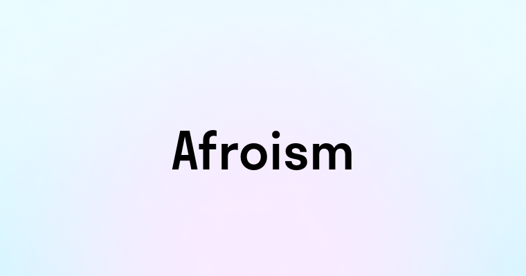 Afroism