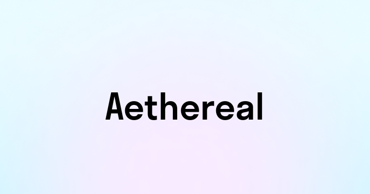 Aethereal