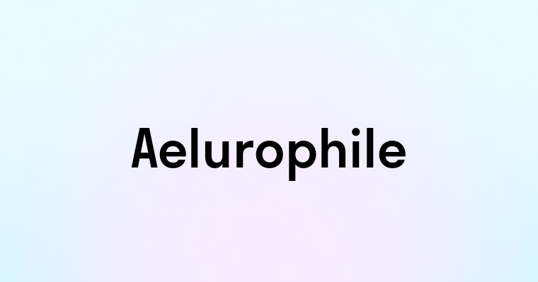 Aelurophile