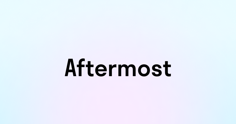 Aftermost