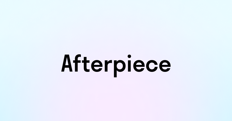 Afterpiece