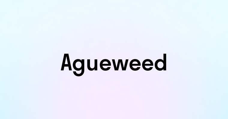 Agueweed