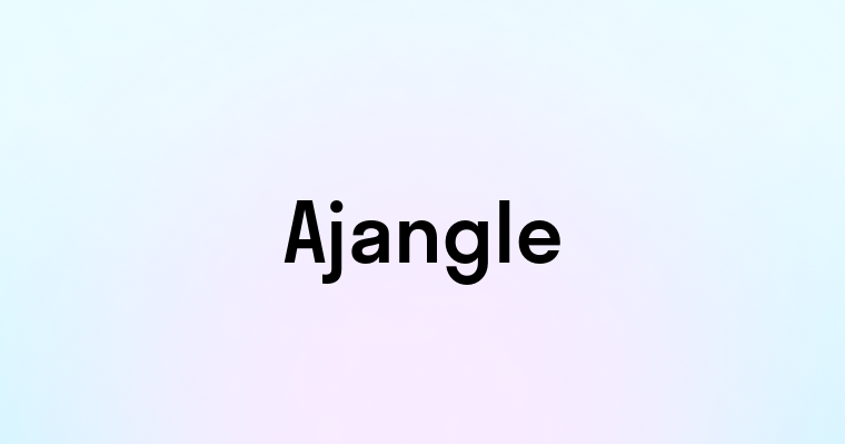 Ajangle