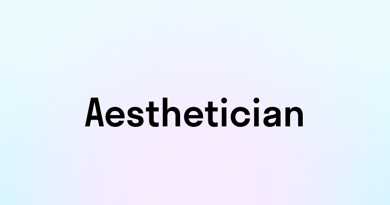 Aesthetician