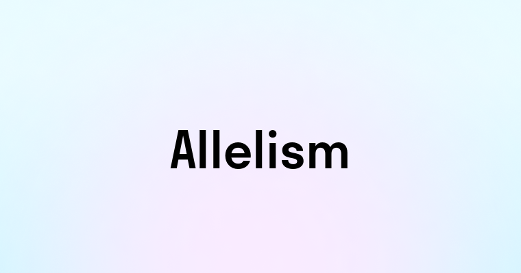 Allelism